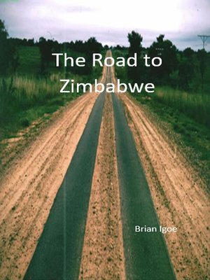 cover image of The Road to Zimbabwe